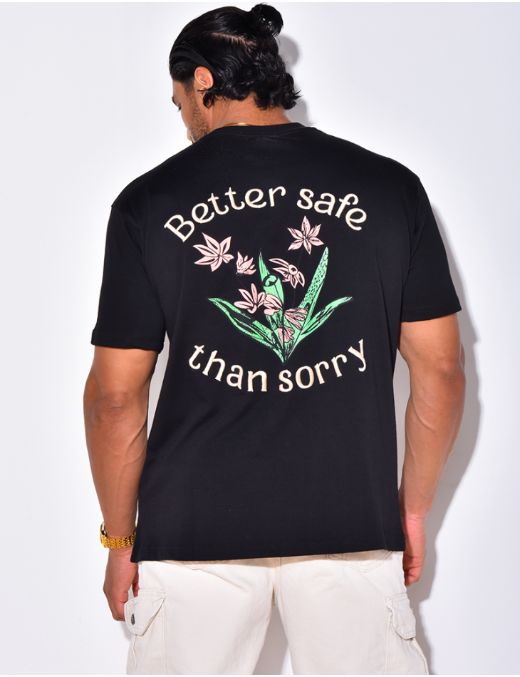 T-shirt "Better safe than sorry"